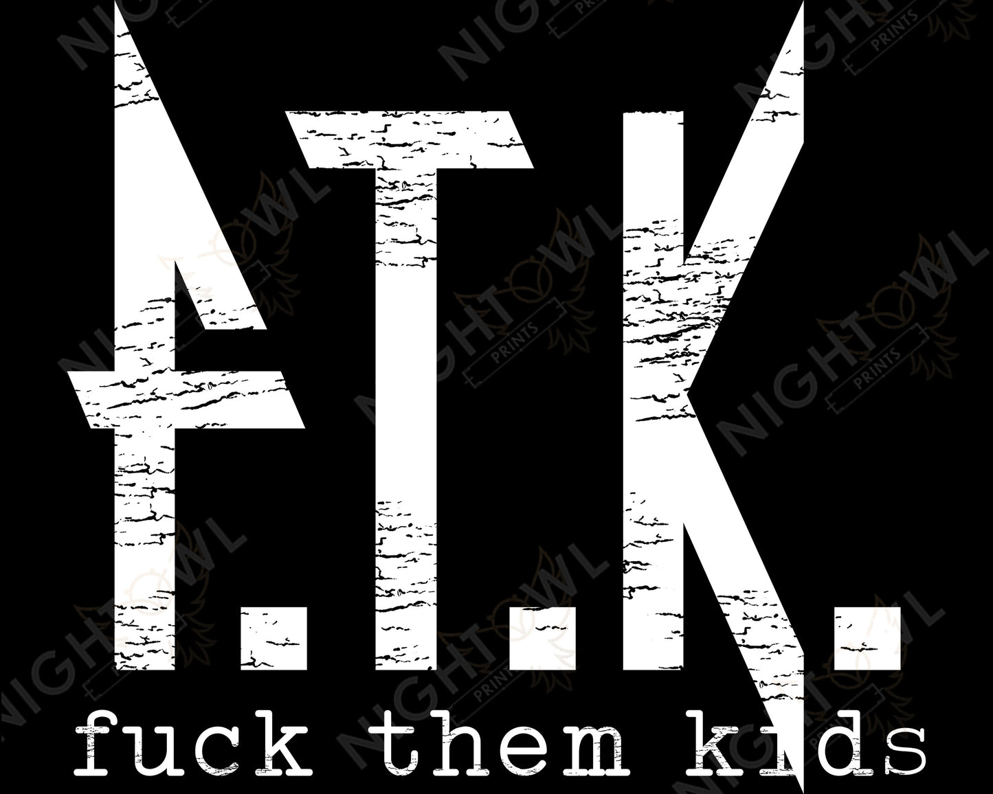 Digital Download file PNG. Fuck them Kids. 300 DPI. Print ready file.