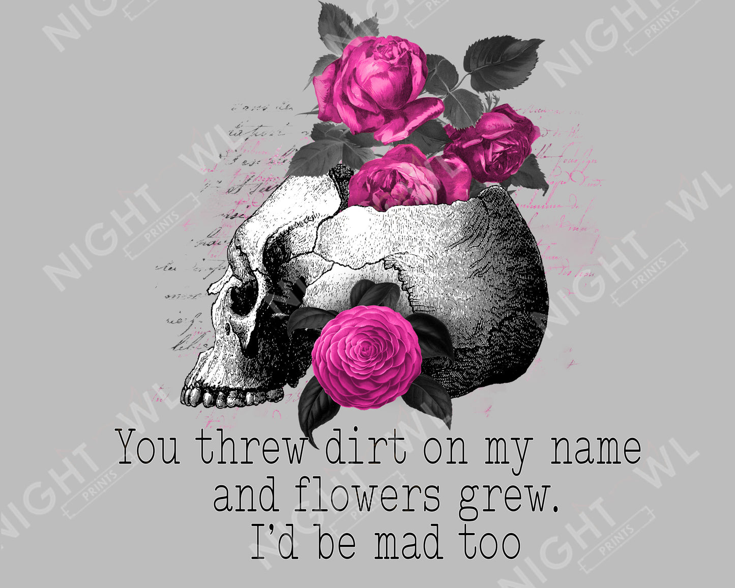 Digital Download file PNG. You threw dirt on my name. 300 DPI. Print ready file.