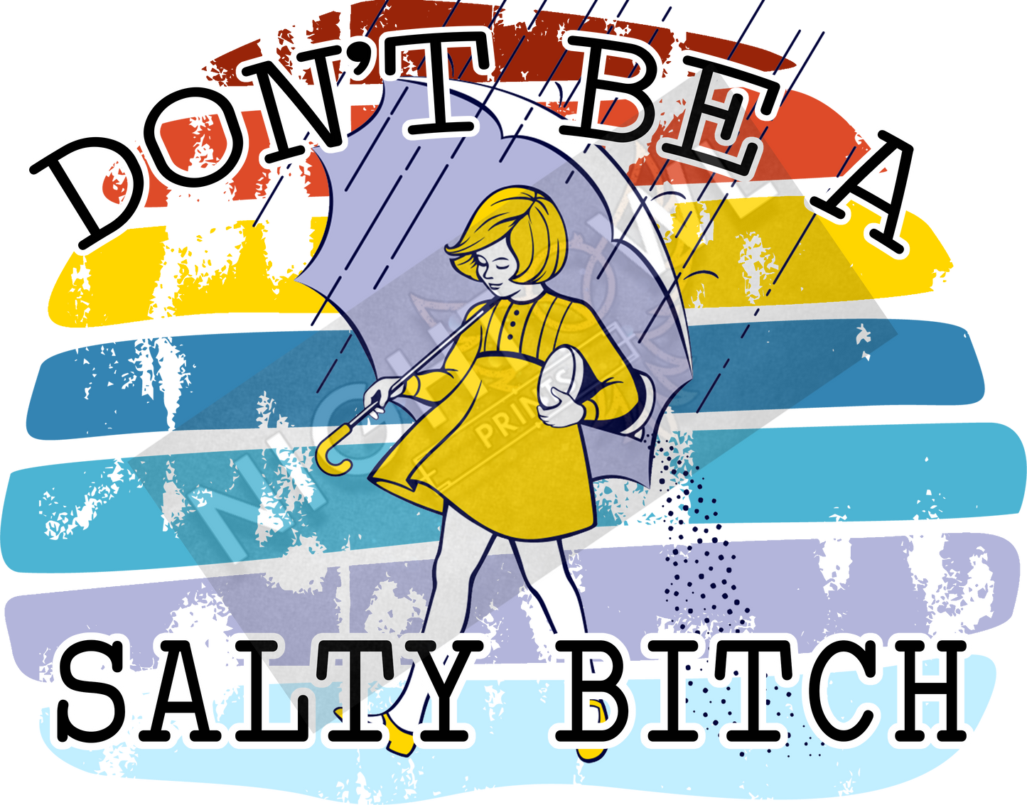 Digital Download file PNG. Don't Be A Salty B!tch. 300 DPI. Print ready file.