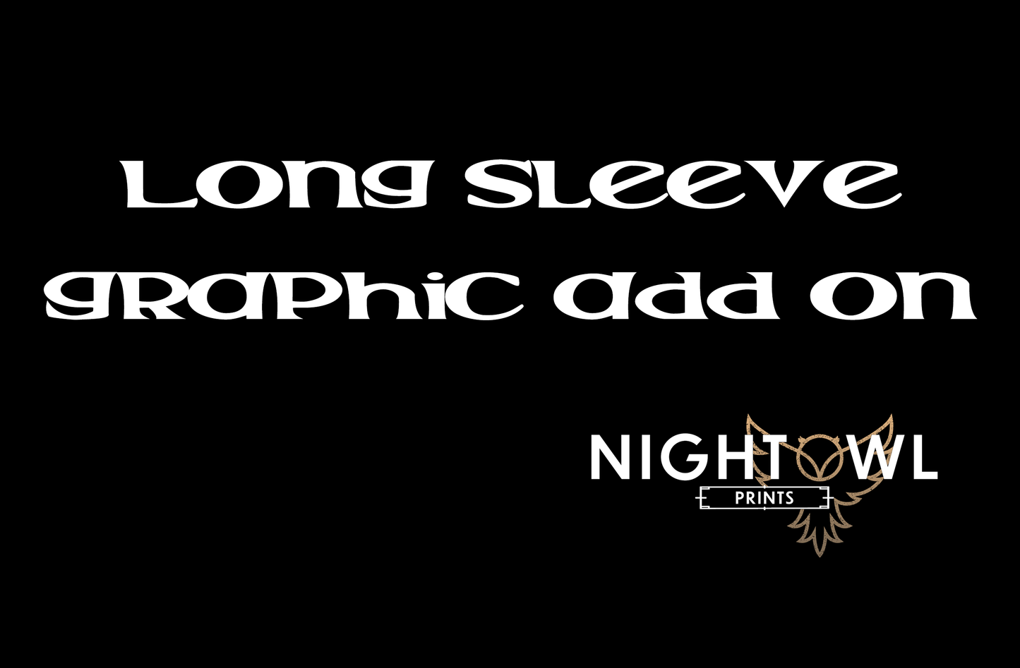 Sleeve graphic on shirt or hoodie ADD ON