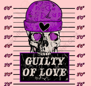 Guilty of Love DTF Transfer.