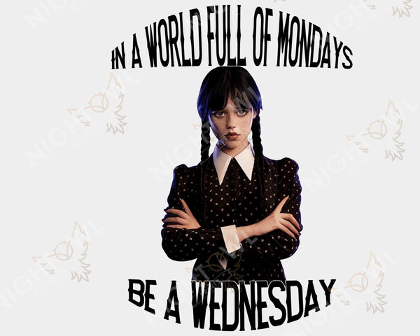 Be a Wednesday.